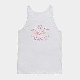 Love yourself first and everything will fall into line Tank Top